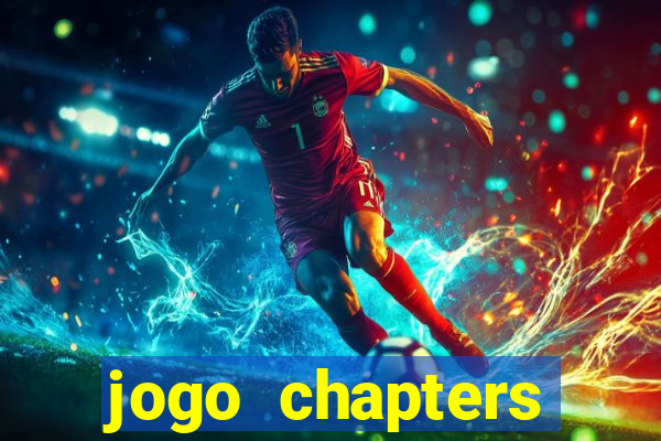 jogo chapters diamantes infinitos